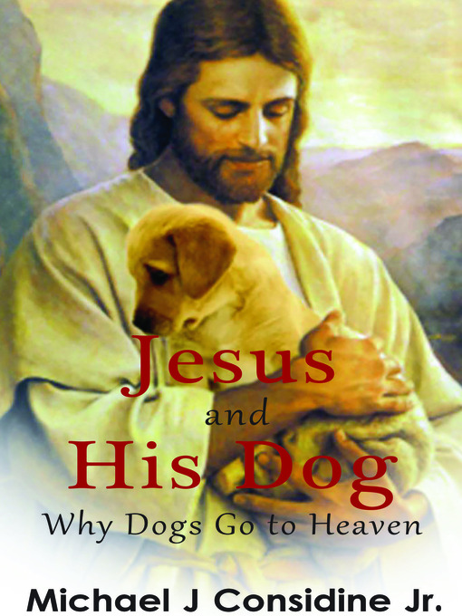 Title details for Jesus and His Dog by Michael Considine Jr - Available